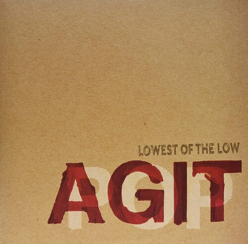 Lowest of the Low: AGITPOP
