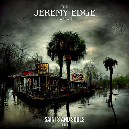 Jeremy Edge Project: Saints And SOULD, Vol. 1