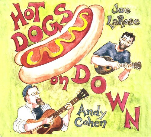 Cohen, Andy / La Rose, Joe: Hot Dogs On Down