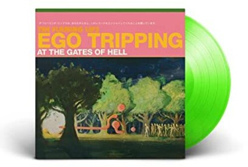 Flaming Lips: Ego Tripping At The Gates Of Hell