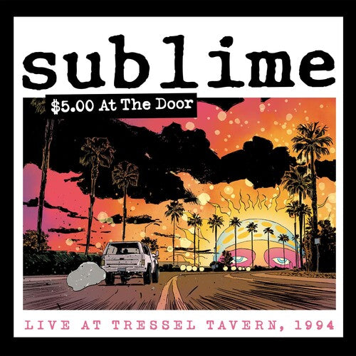 Sublime: $5 At The Door