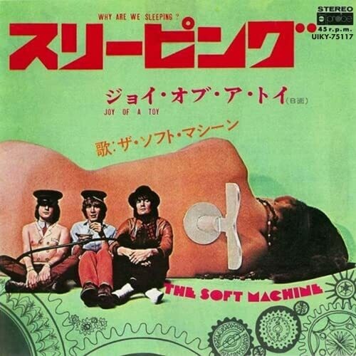 Soft Machine: Why Are We Sleeping? / Joy Of A Toy