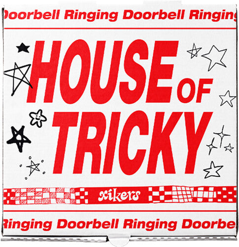 xikers: xikers - HOUSE OF TRICKY : Doorbell Ringing (HIKER VER.)