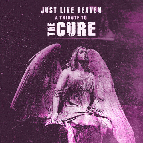 Just Like Heaven - Tribute to the Cure / Var: Just Like Heaven - Tribute To The Cure (Various Artists)