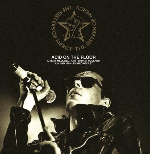 Sisters of Mercy: Acid On The Floor: Live At Melkweg, Amsterdam, Holland, Jun 2nd 1984 - Fm Broadcast