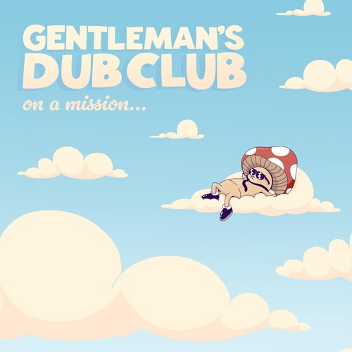 Gentleman's Dub Club: On A Mission