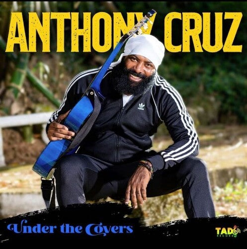 Cruz, Anthony: Under The Covers