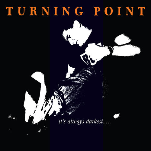 Turning Point: It's Always Darkest...