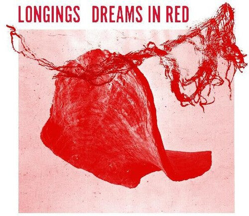 Longings: Dreams In Red