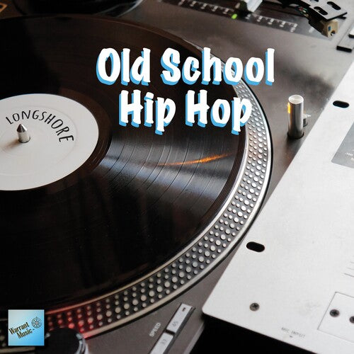 Longshore: Old School Hip Hop