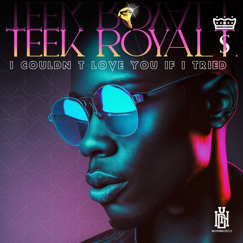 Teek Royal T.: I Couldn't Love You If I Tried