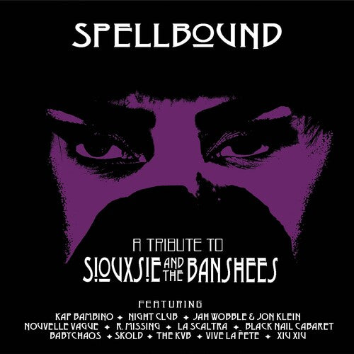 Spellbound - a Tribute to Siouxsie / Various: Spellbound - A Tribute To Siouxsie & The Banshees (Various Artists)