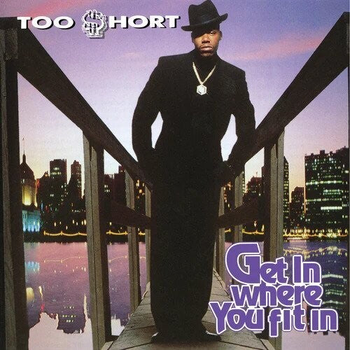 Too Short: Get In Where You Fit In