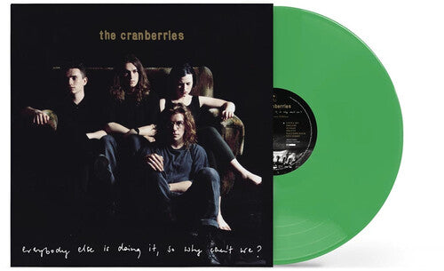 Cranberries: Everybody Else Is Doing It So Why Can't We - Limited Dark Green Colored Vinyl