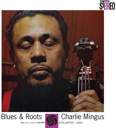 Mingus, Charles: Blues & Roots