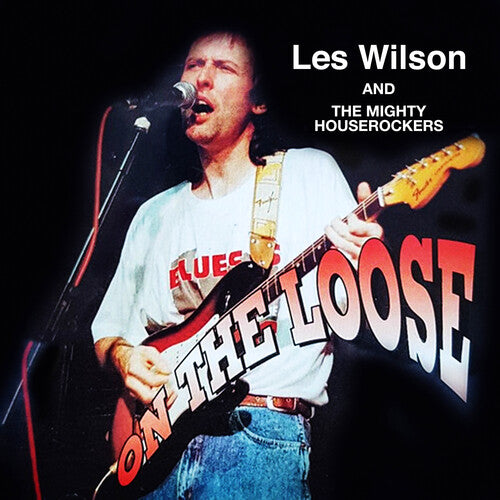 Wilson, Les / Mighty House Rockers: On the Loose