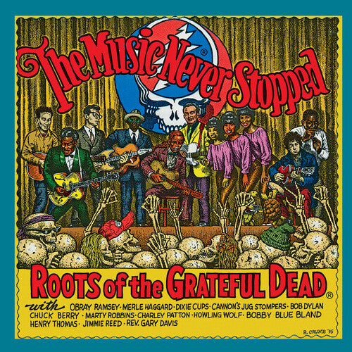 Music Never Stopped: Roots of the Grateful Dead: The Music Never Stopped: The Roots of the Grateful Dead (Various Artists)