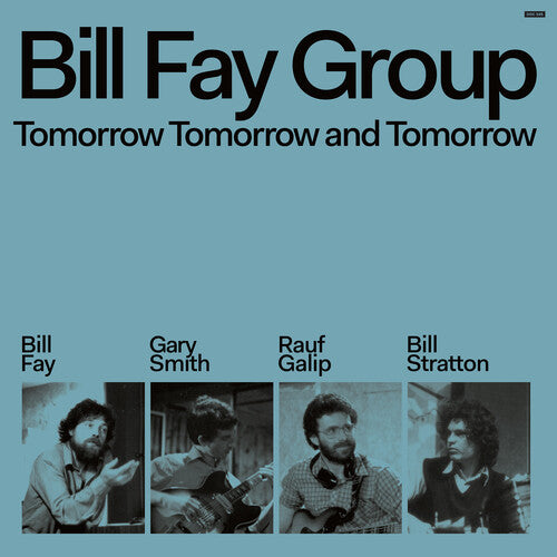 Fay, Bill Group: Tomorrow Tomorrow & Tomorrow