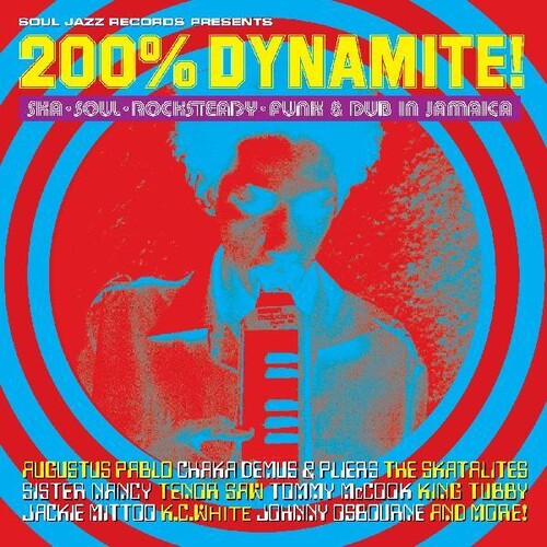 Soul Jazz Records Presents: 200% Dynamite Ska Soul Rocksteady Funk & Dub In Jamaica