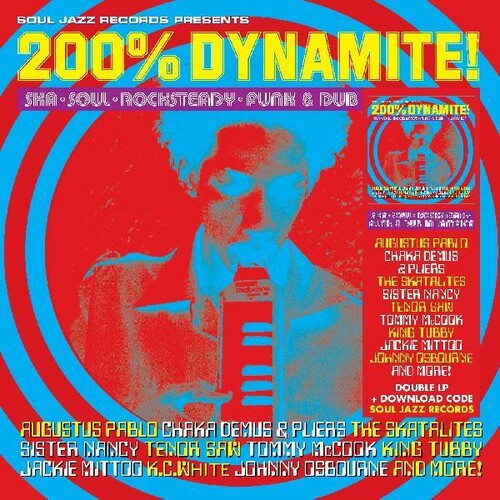 Soul Jazz Records Presents: 200% Dynamite Ska Soul Rocksteady Funk & Dub in Jamaica