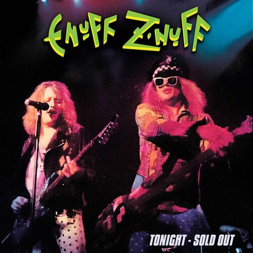 Enuff Z'nuff: Tonight - Sold Out - Green