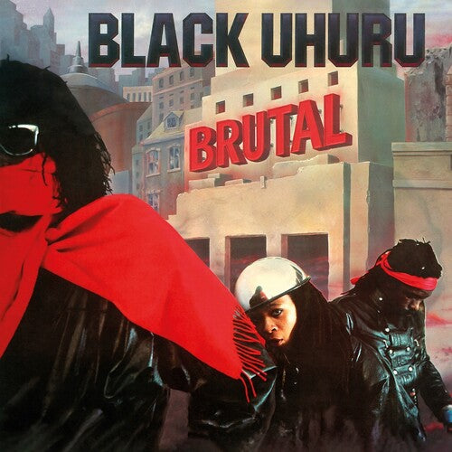 Black Uhuru: Brutal