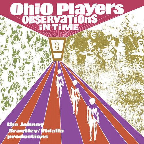 Ohio Players: Observations In Time: The Johnny Brantley/Vidalia Productions