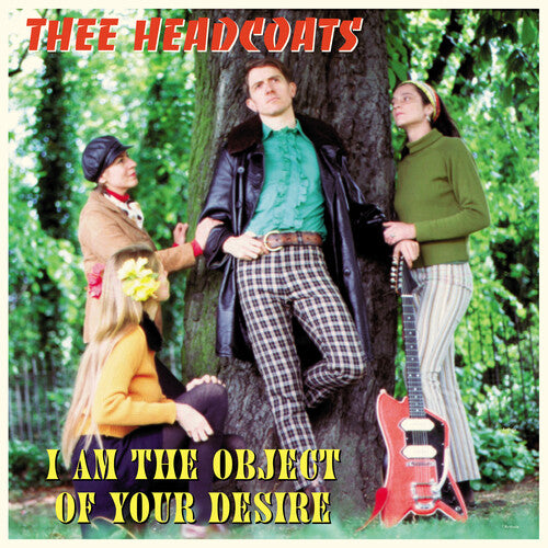Thee Headcoats: I Am The Object Of Your Desire