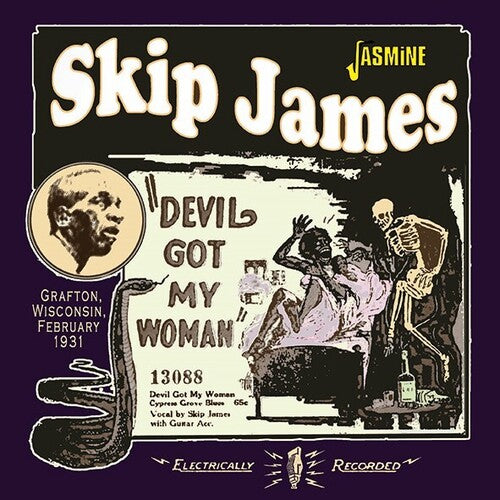 James, Skip: Devil Got My Woman: Grafton, Wisconsin, February 1931