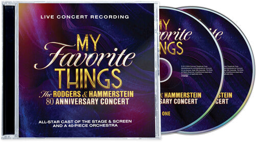 Rodgers & Hammerstein: My Favorite Things: The Rodgers & Hammerstein 80th Anniversary Concert