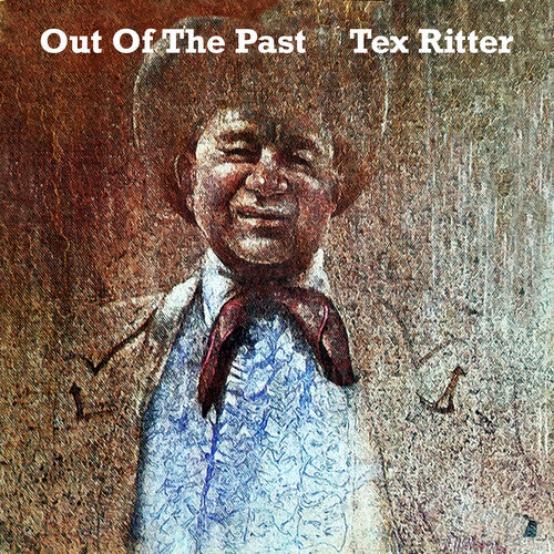 Ritter, Tex: Out of the Past