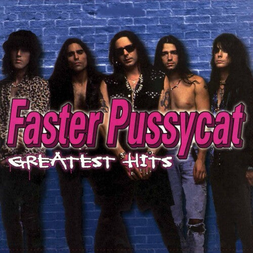 Faster Pussycat: Greatest Hits