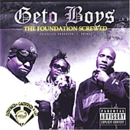 Geto Boys: Foundation: Chopped & Screwed