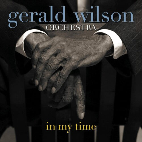 Wilson, Gerald: In My Time