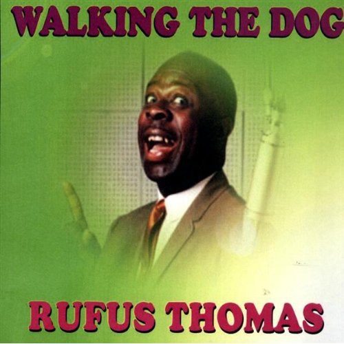 Thomas, Rufus: Walking the Dog