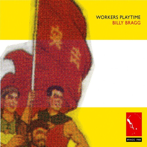 Bragg, Billy: Workers Playtime