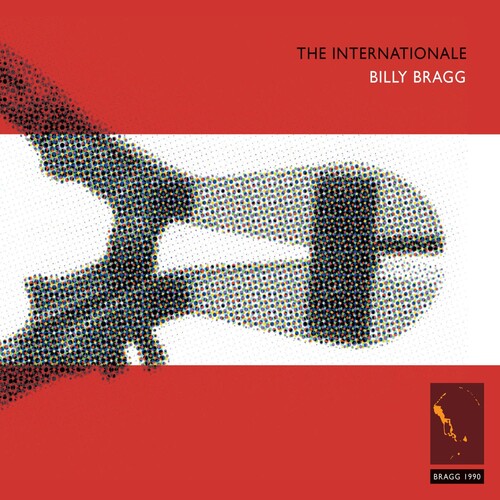 Bragg, Billy: The Internationale/Live and Dubious
