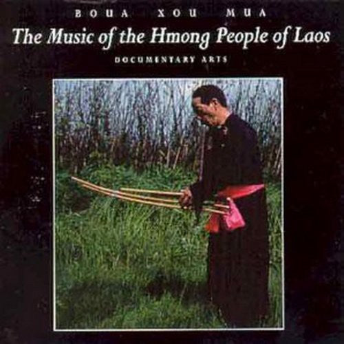 Mua, Boua Xou: Music of Hmong People of Lads