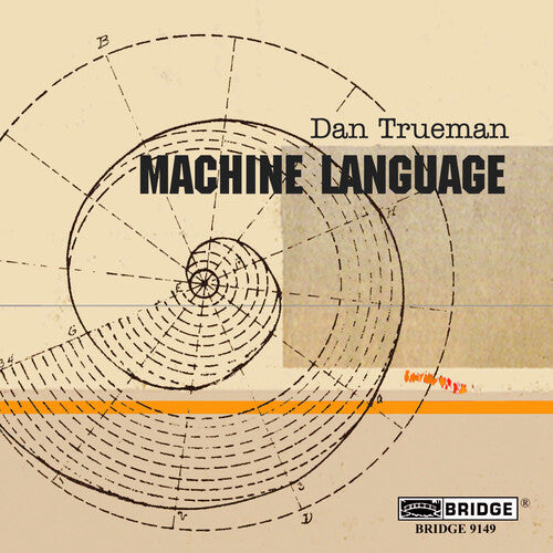 Trueman / Daedalus String Quartet / Tarab Cello En: Machine Language