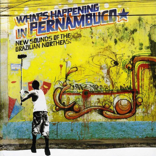 Brazil Classics 7: What's Happening in Pernambuco: Brazil Classics, Vol. 7: What's Happening In Pernambuco, New Sounds OfThe Brazilian Northeast