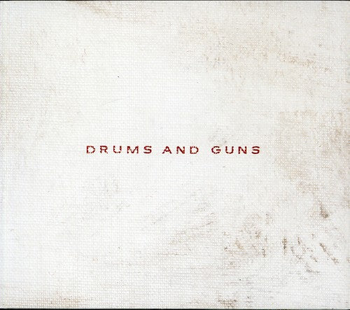 Low: Drums and Guns