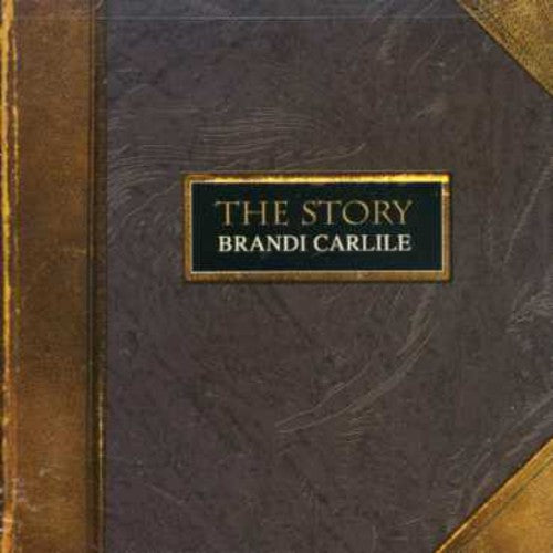 Carlile, Brandi: Story