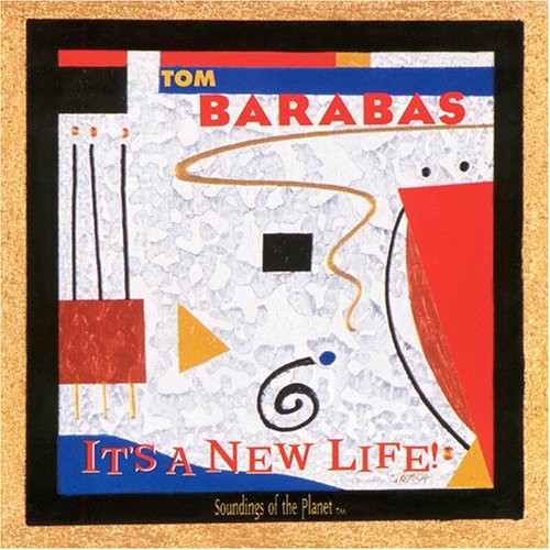 Barabas, Tom: It's a New Life