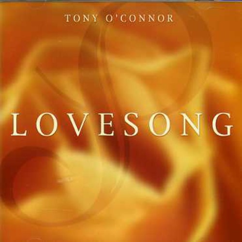O'Connor, Tony: Lovesong