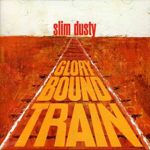Dusty, Slim: Glory Bound Train