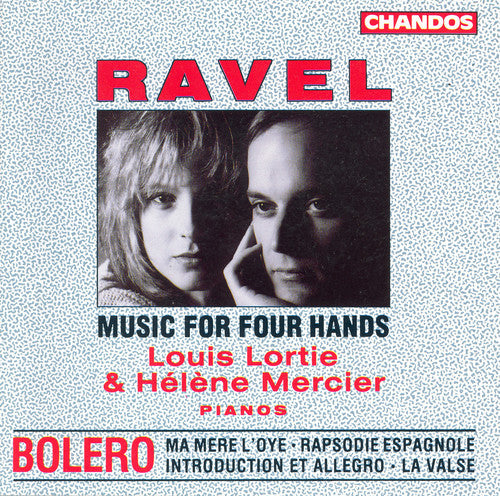 Ravel / Lortie / Mercier: Music for Four Hands