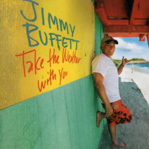 Buffett, Jimmy: Take the Weather with You