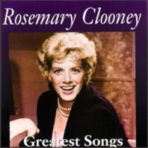 Clooney, Rosemary: Greatest Songs