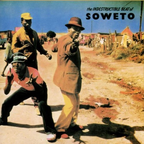 Indestructable Beat of Soweto / Various: Indestructable Beat of Soweto / Various