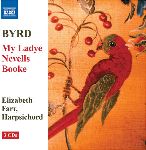 Byrd / Farr: My Lady Nevells Booke (Complete)